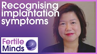 Recognising Implantation Symptoms - Fertile Minds