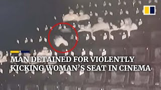 Man in China detained for violently kicking woman’s seat in cinema