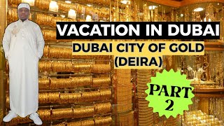 Traveling from Estonia: DUBAI TRAVEL VLOG: CITY OF GOLD (DEIRA)