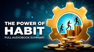 The Power of Habit by Charles Duhigg | Full Audiobook Summary in English with Subtitles