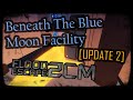 BENEATH THE BLUE MOON FACILITY UPDATED!? - FE2 Community Maps