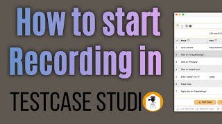 How to Start Recording in TestCase Studio | Free Recorder Plugin to record manual test cases