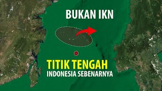 Bukan IKN, Inilah Titik Tengah Kepulauan Indonesia yang Sebenarnya