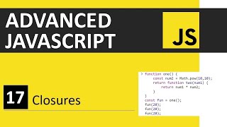 JavaScript Tutorial 17: Closures | Advanced JavaScript