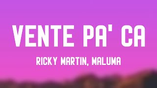 Vente Pa' Ca - Ricky Martin, Maluma [Lyrics ]