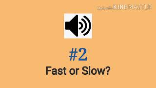 Music 1- Tempo: Fast or Slow