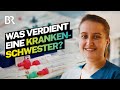 Zu wenig Geld fürs Pflegen von Menschen? Das verdient eine Krankenschwester | Lohnt sich das? | BR