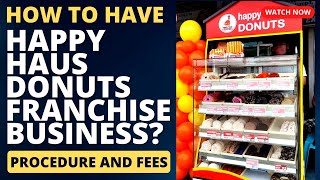 HAPPY HAUS DONUT Franchise Business Ideas | Franchise Republic