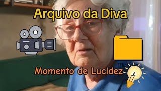 Arquivo da Diva - Momento de lucidez 💡