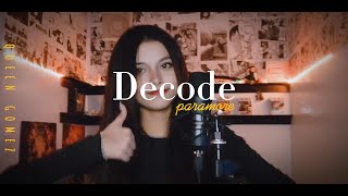 Decode | Paramore | Queen Gomez (Cover)