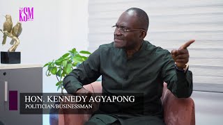 KSM Show- Kennedy Agyapong Speaks Out: Why He Won't Be Vice President