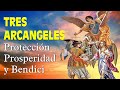 ORACION a los TRES ARCANGELES 🙏 para PROTECCIÓN, PROSPERIDAD y SALUD