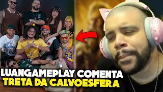 LUANGAMEPLAY COMETA SOBRE A MAIOR TRETA DA CALVOESFERA SOBRE PODCAST ( FICOU SÉRIO)