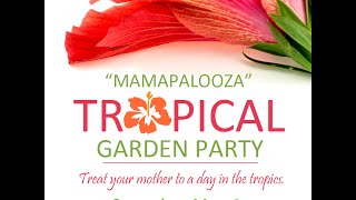 Mamapalooza - Tropical Garden Party