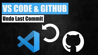 How to Undo Last Git Commit in VS Code | VS Code & GitHub #3