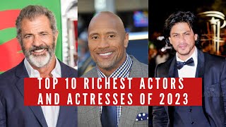 The Mind-Blowing Net Worths of the World's Top 10 Actors and Actresses