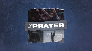 Desert Springs Church | Lead With Prayer | 11am