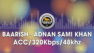 Baarish - Adnan Sami Khan