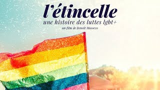 L'ÉTINCELLE : Une histoire des luttes LGBT+ - Bande Annonce