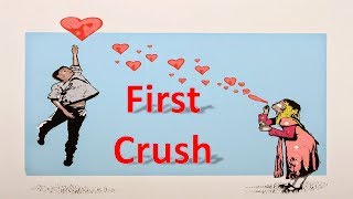 First Crush -- Heart touching Video