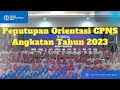 Kegiatan Orientasi CPNS Angkatan Tahun 2023 Resmi Di Tutup