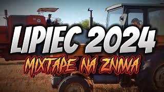 ✅LIPIEC 2024 | MIXTAPE NA ZNIWA🌾MUZYKA DO KABINY CIĄGNIKA | DJ KAZIU