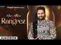 Rangrez (Full Album) | Ustad Puran Chand Wadali | Lakhwinder Wadali |  New Punjabi Song 2024