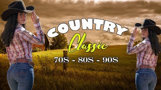 🔴Golden Classic Country Songs Of 80s 90s - Top 100 Country Music Of 1980s 1990s