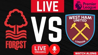 🔴 Nottingham Forest vs West Ham Premier League Football EPL LIVE WATCH ALONG