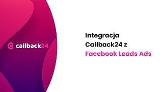 Integracja Callback24 z Facebook Lead Ads