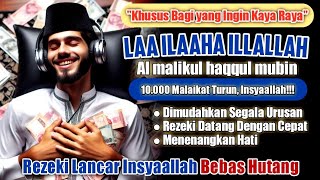 Laa ilaha illallah al malikul haqqul mubin - SHOLAWAT PENARIK REZEKI PALING DAHSYAT