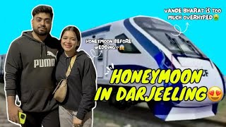 We Are In DARJEELING⛰️😍HONEYMOON Before Wedding😱Vande Bharat Is Too OVERHYPED🤮#travel #darjeeling