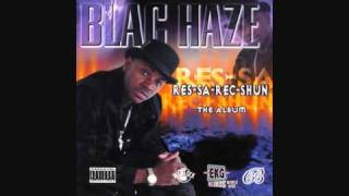 Blac Haze - Let Me Holla At Cha