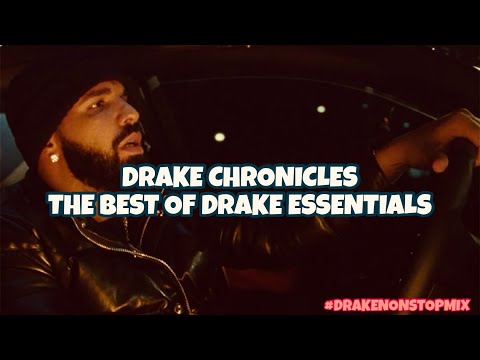 Drake Chronicles "THE BEST OF DRAKE ESSENTIALS" – playlist