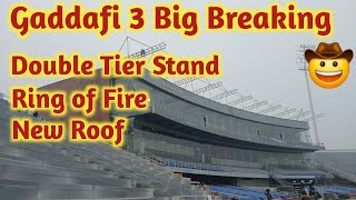 Biggest Breaking Gaddafi Stadium Double Tier Stand Ring of Fire | Gaddafi Stadium Renovation