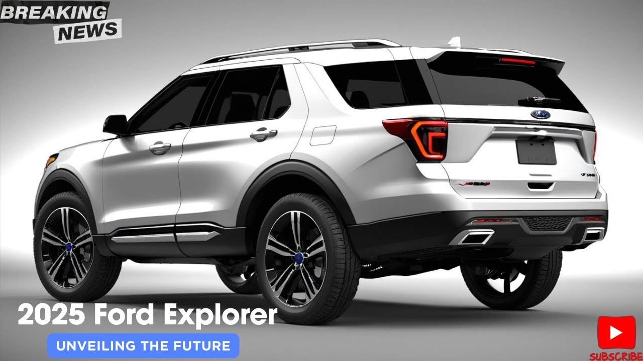 Exploring The Future: A Sneak Peek At The 2025 Ford Explorer SUV ...