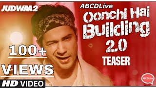 Song Teaser: Oonchi Hai Building 2.0 | Judwaa 2 | Varun Dhawan | Jacqueline | Taapsee | ABCDLive