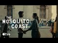 The Mosquito Coast — Inside the Episode “Calaca” | Apple TV+