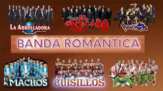 Lo Mejor Banda Romanticas - Banda Ms, La Adictiva, Julión Álvarez, Calibre 50 Sus Mejores Exitos