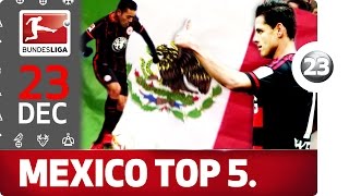 Chicharito, Fabian & Co. - Top 5 Mexican Players - Bundesliga 2016 Advent Calendar 23