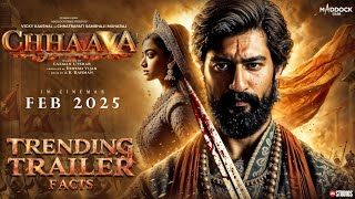 Chhaava | TRENDING TRAILER Facts | Vicky Kaushal | Rashmika Mandanna | Akshaye K| Ashutosh | 2025