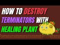 HOW TO DESTROY TERMINATORS WITH HEALING PLANT | Axie Infinity