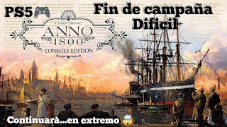 Anno 1800 Console Edition Fin de campaña avanzado