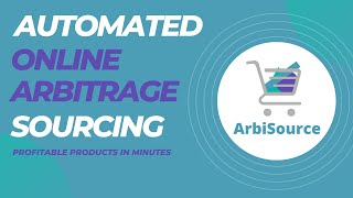 ArbiSource Introduction - Automated Online Arbitrage Sourcing Software (Amazon)