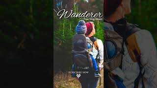 New track up "Wanderer" | Subscribe now for more free Background Music. #nocopyrightmusic #vlogs