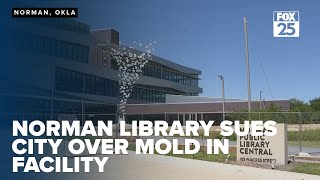 Norman library clash over mold-infested, multi-million-dollar facility
