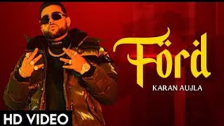 Ford Karan Aujla | Official Video | Karan Aujla New Song | Btfu Album | New Punjabi Song 2021