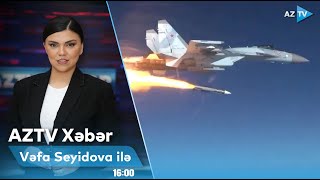 Vəfa Seyidova ilə AZTV XƏBƏR (16:00) | 25.02.2025