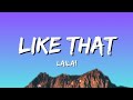 Laila! - Like That! (lyrics ) | Do You Wanna Love Me Like That