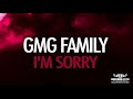 gmg family i m sorry